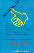 Kicking It: The New Way to Stop Smoking Permanently
