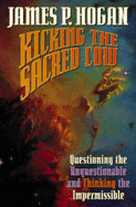 Kicking the Sacred Cow: Questioning the Unquestionable and Thinking the Impermissible