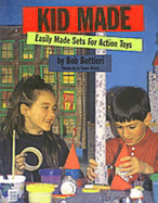Kid Made: Easily Made Sets for Action Toys