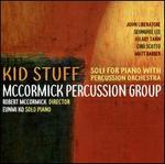Kid Stuff: Soli for Piano with Percussion Orchestra
