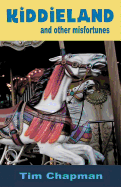 Kiddieland and Other Misfortunes