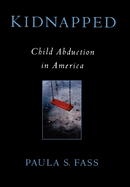 Kidnapped: Child Abduction in America