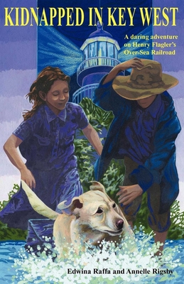 Kidnapped in Key West - Raffa, Edwina, and Rigsby, Annelle