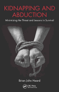 Kidnapping and Abduction: Minimizing the Threat and Lessons in Survival