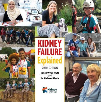 Kidney Failure Explained - Wild, Janet, and Fluck, Richard