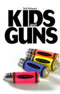 Kids and Guns