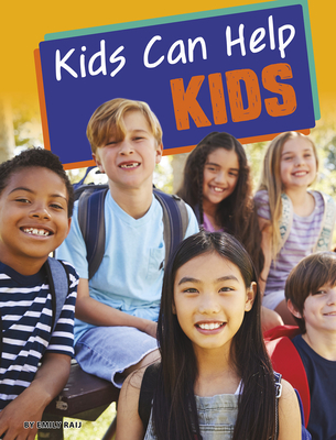 Kids Can Help Kids - Raij, Emily