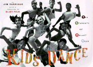 Kids Dance - Varriale, Jim (Photographer), and Feld, Eliot (Foreword by)