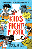 Kids Fight Plastic: How to be a #2minutesuperhero