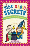 Kid's Magic Secrets: Simple Magic Tricks & Why They Work