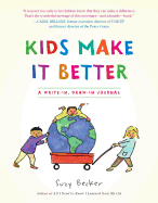 Kids Make It Better: A Write-In, Draw-In Journal