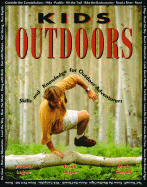 Kids Outdoors: Skills and Knowledge for Outdoor Adventurers