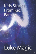 Kids Stories From Kid: Family