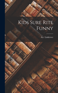 Kids Sure Rite Funny
