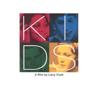 Kids - Clark, Larry, and Korine, Harmony