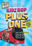 Kidz Bop Plus One: A Junior Novel