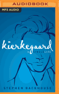 Kierkegaard: A Single Life