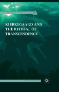 Kierkegaard and the Refusal of Transcendence