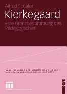 Kierkegaard: Eine Grenzbestimmung Des Padagogischen