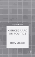Kierkegaard on Politics