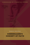 Kierkegaard's Concept of Faith