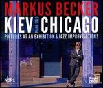 Kiev-Chicago: Pictures at an Exhibition & Jazz Improvisations