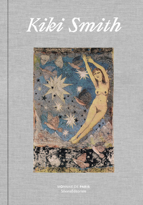 Kiki Smith - Silvana Editoriale (Editor)
