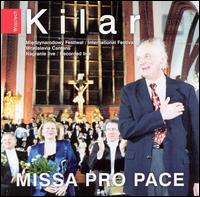 Kilar: Missa Pro Pace - Charles Daniels (tenor); Jadwiga Rappe (alto); Piotr Nowacki (bass); Zofia Kilanowicz (soprano);...