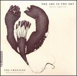 Kile Smith: The Arc in the Sky