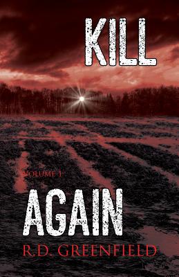 Kill. Again. - Greenfield, R D