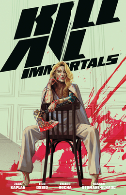 Kill All Immortals - Kaplan, Zack