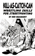 Kill-As-Catch: Wrestling Skills for Streetfighting