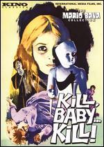 Kill, Baby, Kill