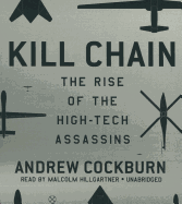 Kill Chain: The Rise of the High-Tech Assassins