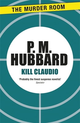 Kill Claudio - Hubbard, P. M.