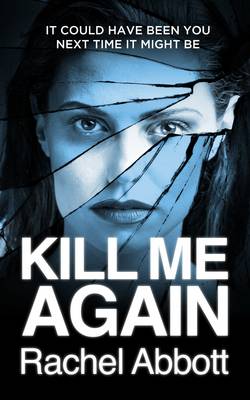 Kill Me Again - Abbott, Rachel