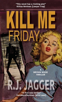 Kill Me Friday - Jagger, R J
