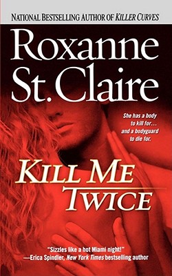 Kill Me Twice - St Claire, Roxanne