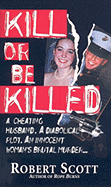 Kill or Be Killed