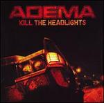 Kill the Headlights