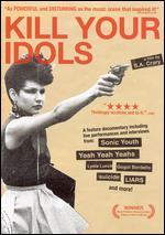 Kill Your Idols