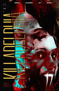 Killadelphia Volume 3: Home Is Where the Hatred Is