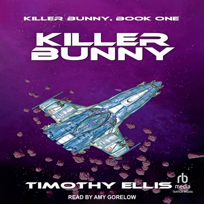 Killer Bunny - Ellis, Timothy, and Gorelow, Amy (Contributions by)