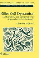 Killer Cell Dynamics: Mathematical and Computational Approaches to Immunology