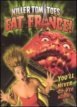 Killer Tomatoes Eat France!