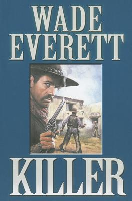 Killer - Everett, Wade