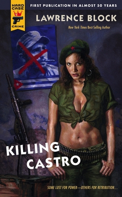 Killing Castro - Block, Lawrence
