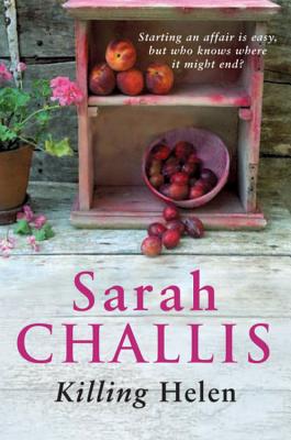 Killing Helen - Challis, Sarah