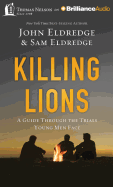 Killing Lions: A Guide Through the Trials Young Men Face