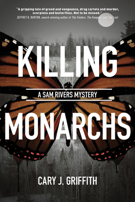 Killing Monarchs - Griffith, Cary J